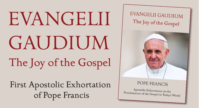 The Joy of the Gospel: Evangelii Gaudium