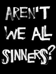 asren't we all sinners
